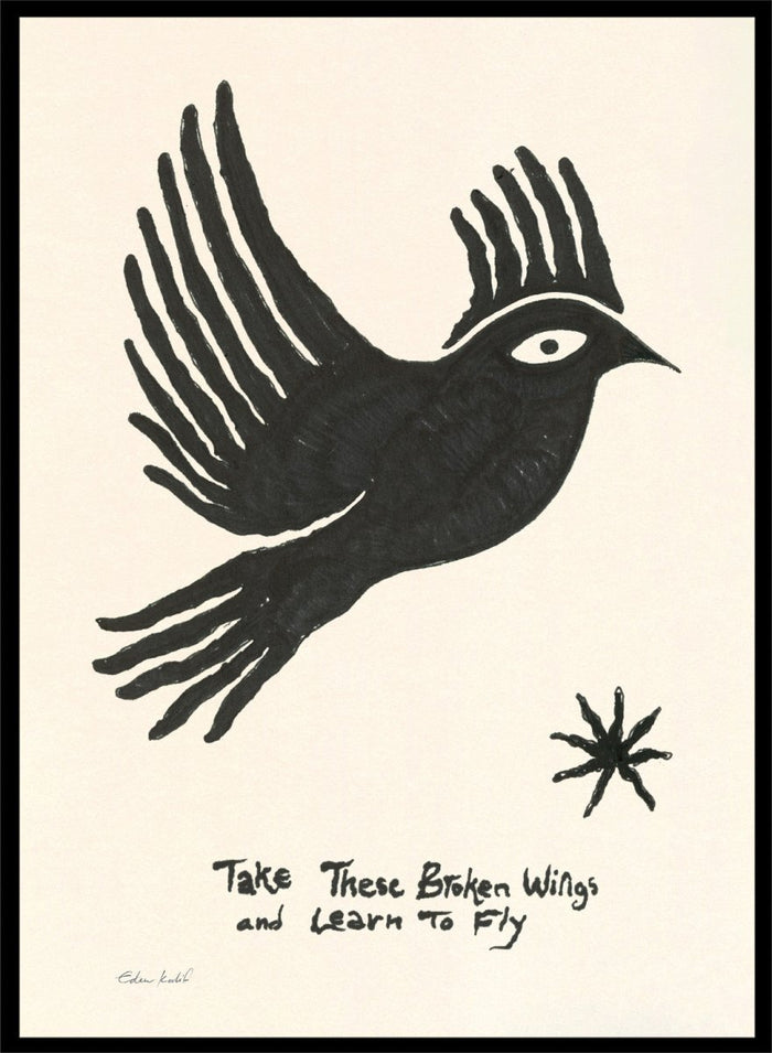 Black bird illustration with 'Take These Broken Wings and Learn to Fly' text on a beige background. Fly Away by Eden Kalif is a modern bird art print with expressive line work and handwritten text, a contemporary minimalist wall poster about growth and freedom.
