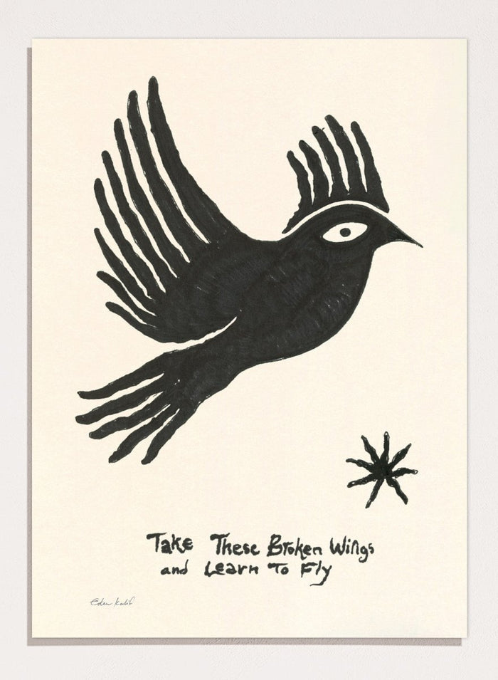 Black bird illustration with 'Take These Broken Wings and Learn to Fly' text on a beige background. Fly Away by Eden Kalif is a modern bird art print with expressive line work and handwritten text, a contemporary minimalist wall poster about growth and freedom.
